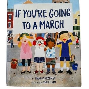 Children's Illustrated Book If You're Going to a March Hardcover Freeman & Kim